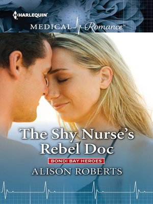 cover image of The Shy Nurse's Rebel Doc